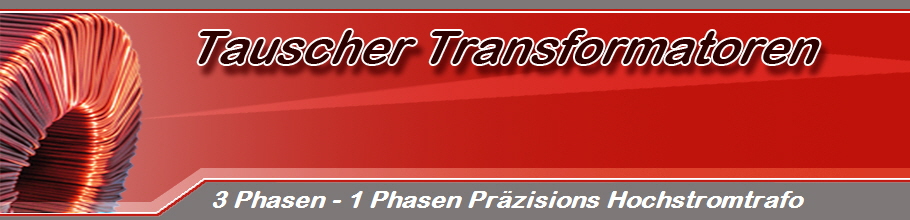 3 Phasen - 1 Phasen Przisions Hochstromtrafo